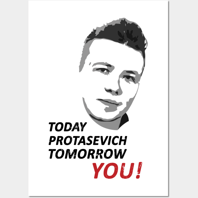 Today Roman Protasevich Tomorrow You! Wall Art by NuttyShirt